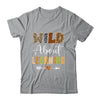 Wild About Learning Teacher Student First Day Of School Shirt & Hoodie | siriusteestore
