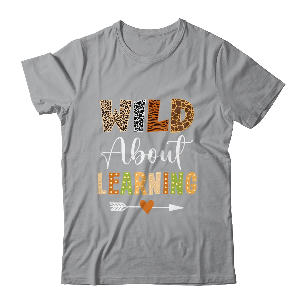 Wild About Learning Teacher Student First Day Of School Shirt & Hoodie | siriusteestore