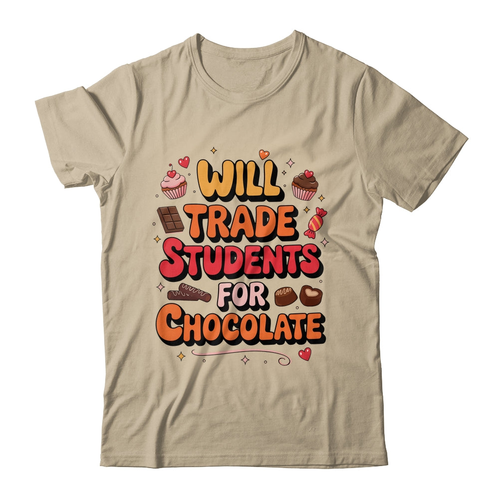 Will Trade Students For Chocolate Valentine's Day Funny Shirt & Hoodie | siriusteestore