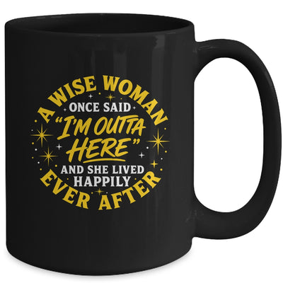 Wise Woman Retired Happily Ever After Retirement Grandma Mug | siriusteestore
