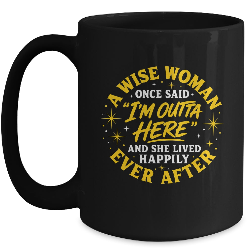 Wise Woman Retired Happily Ever After Retirement Grandma Mug | siriusteestore