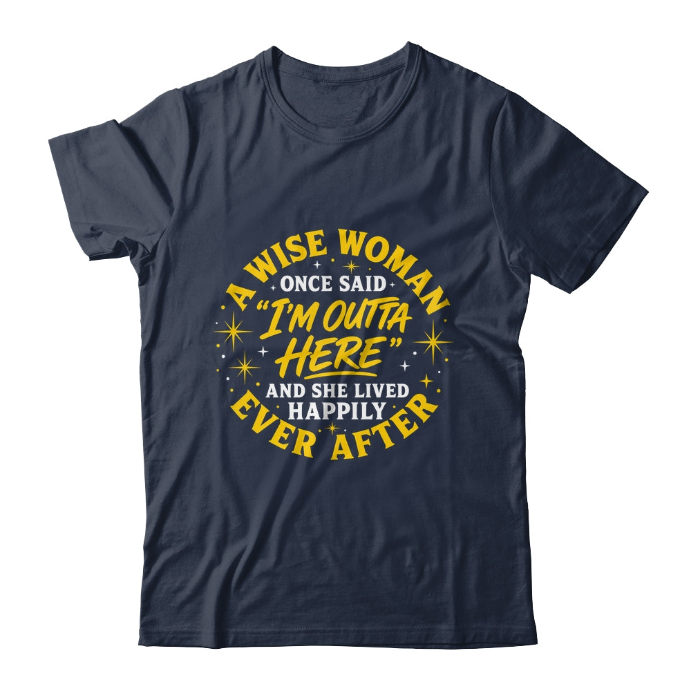 Wise Woman Retired Happily Ever After Retirement Grandma Shirt & Tank Top | siriusteestore