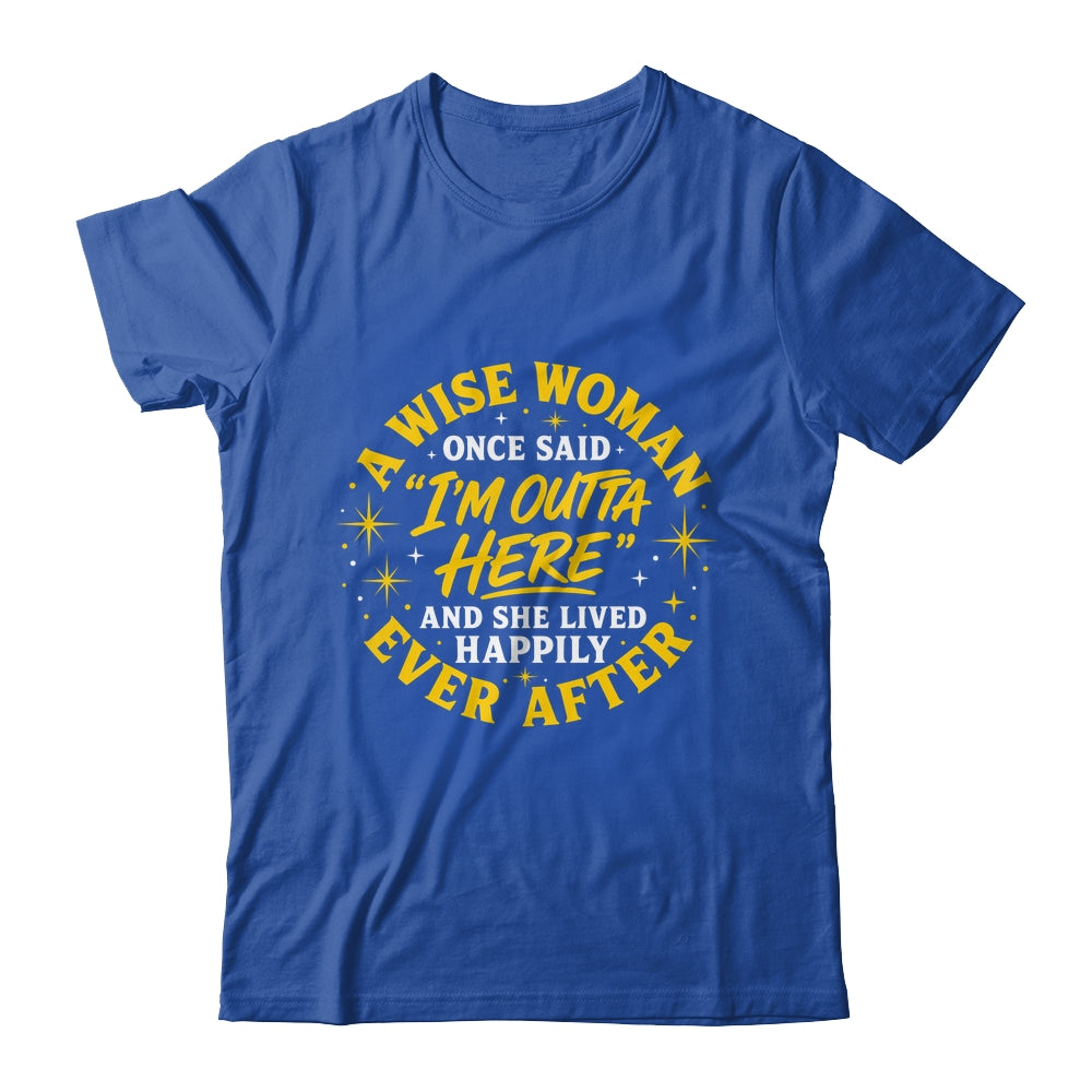 Wise Woman Retired Happily Ever After Retirement Grandma Shirt & Tank Top | siriusteestore