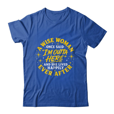 Wise Woman Retired Happily Ever After Retirement Grandma Shirt & Tank Top | siriusteestore