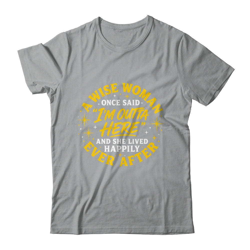 Wise Woman Retired Happily Ever After Retirement Grandma Shirt & Tank Top | siriusteestore