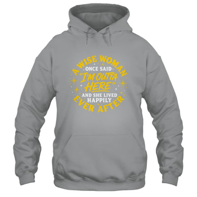 Wise Woman Retired Happily Ever After Retirement Grandma Shirt & Tank Top | siriusteestore