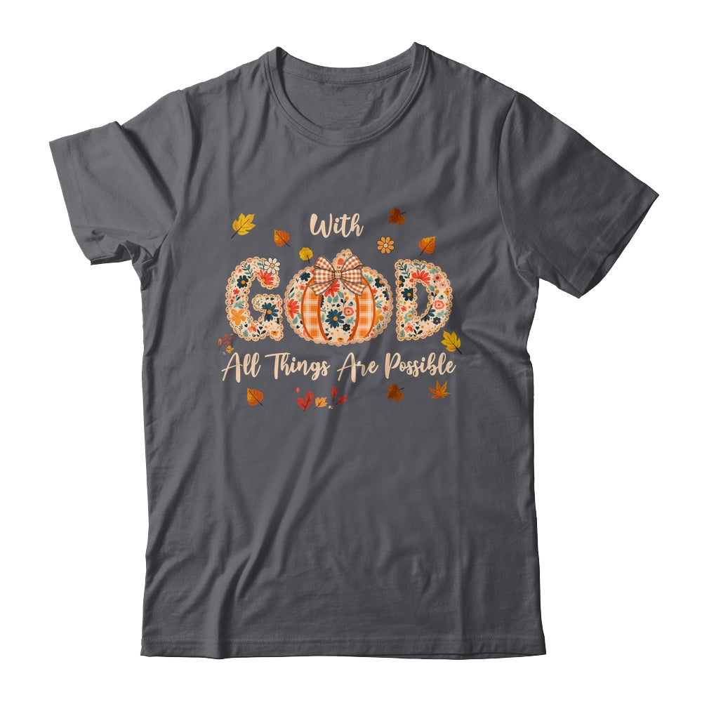 With GOD All Things Are Possible Christian Fall Pumpkin Shirt & Hoodie | siriusteestore