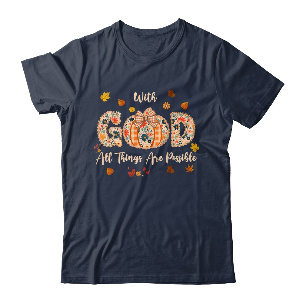 With GOD All Things Are Possible Christian Fall Pumpkin Shirt & Hoodie | siriusteestore
