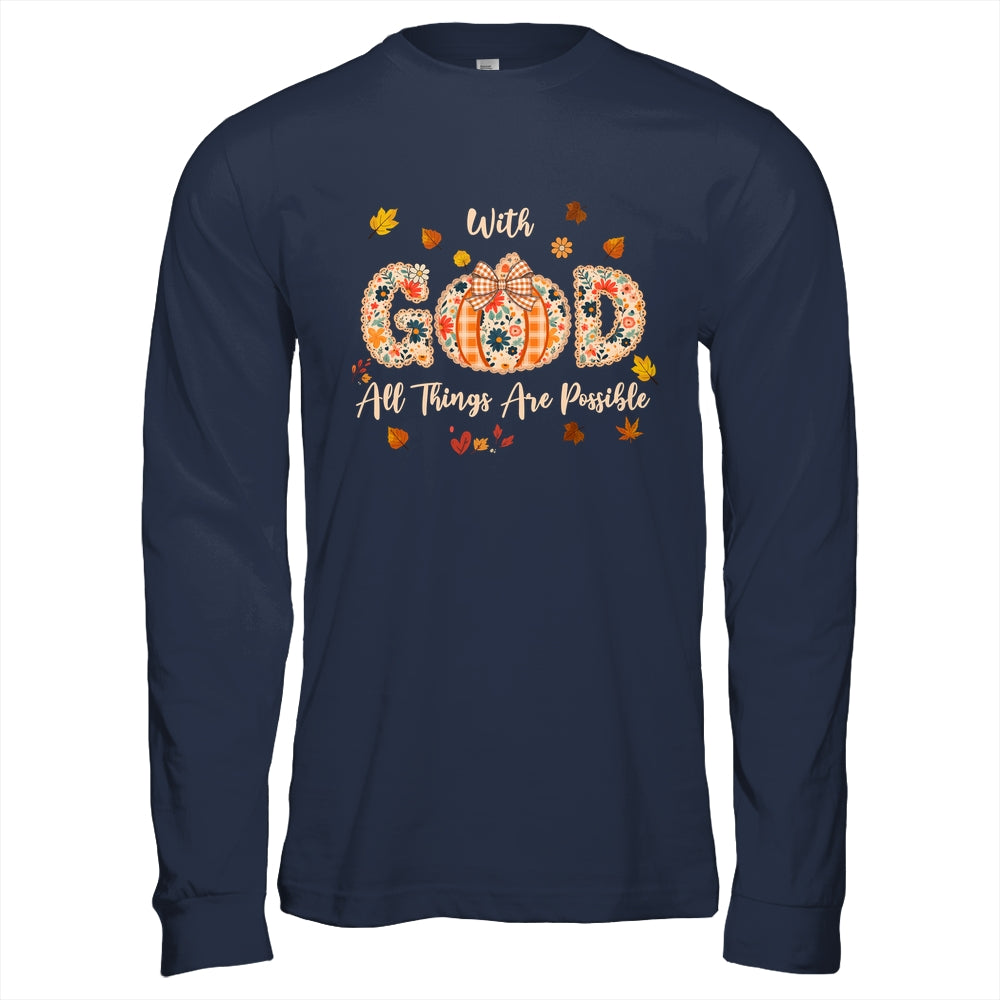 With GOD All Things Are Possible Christian Fall Pumpkin Shirt & Hoodie | siriusteestore