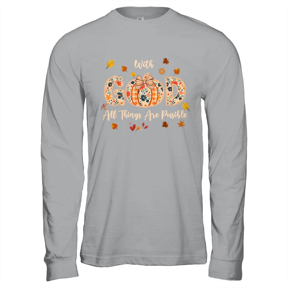 With GOD All Things Are Possible Christian Fall Pumpkin Shirt & Hoodie | siriusteestore