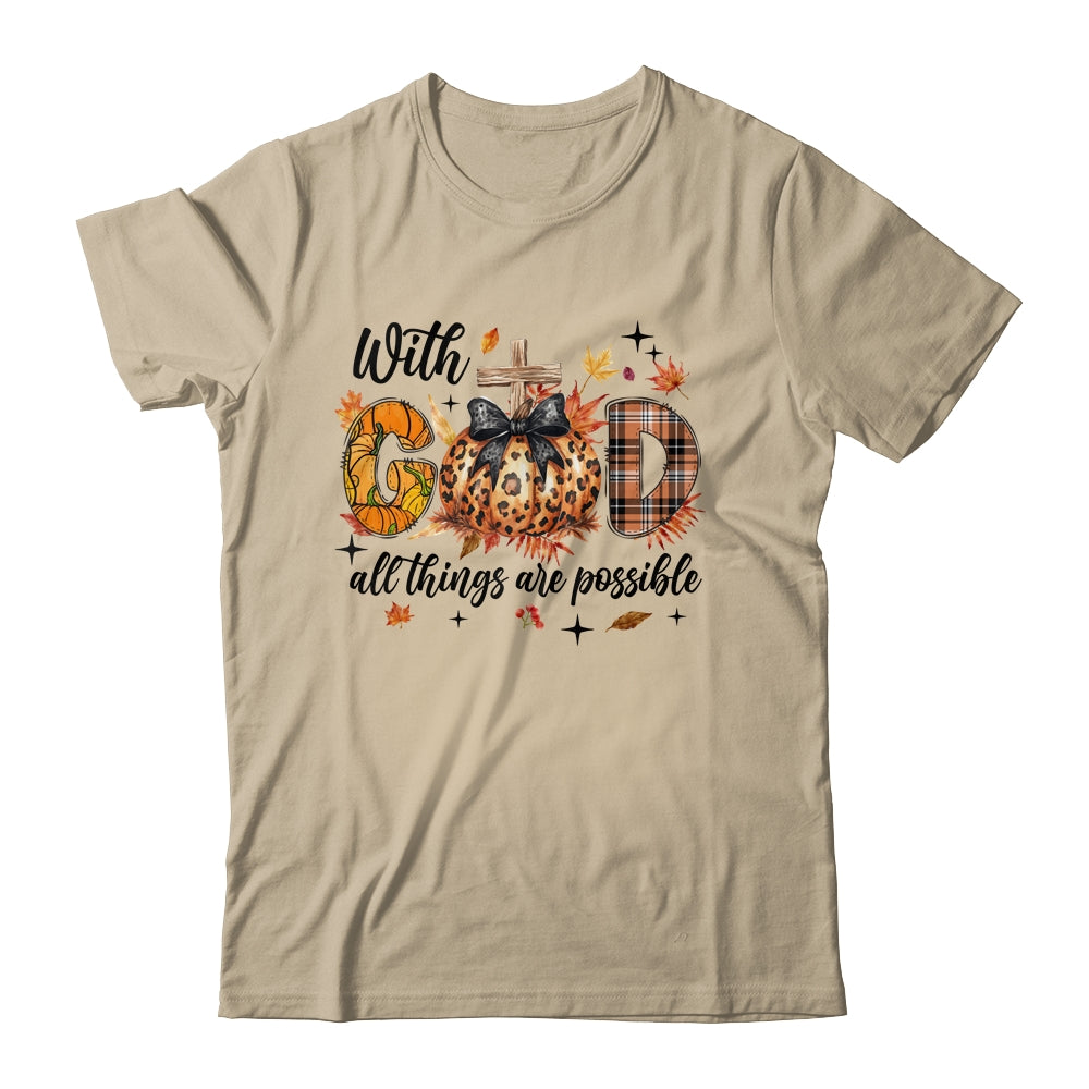 With God All Things Are Possible Autumn Fall Christian Jesus Shirt & Sweatshirt | siriusteestore