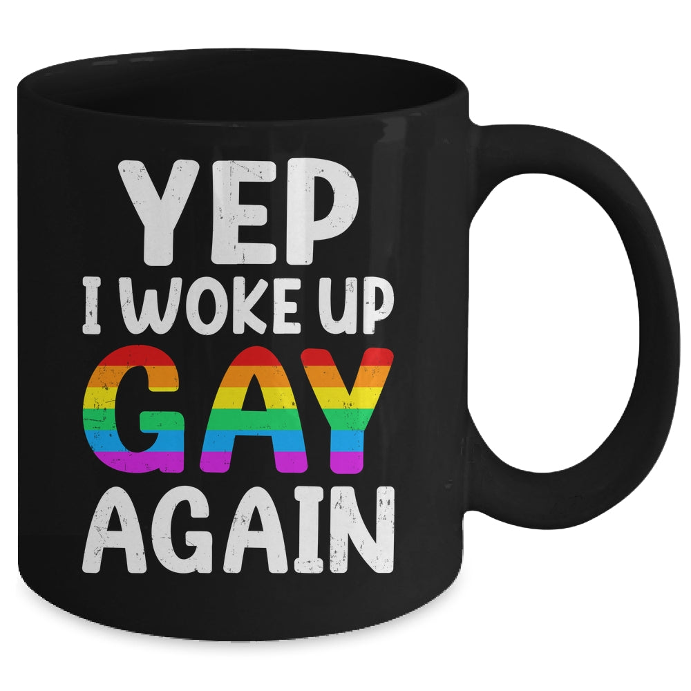 Woke Up Gay Again Pride Rainbow Month Queer Gay Party LGBTQ Mug | siriusteestore