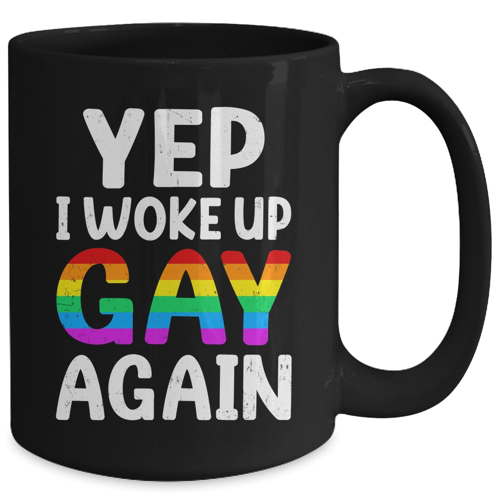 Woke Up Gay Again Pride Rainbow Month Queer Gay Party LGBTQ Mug | siriusteestore