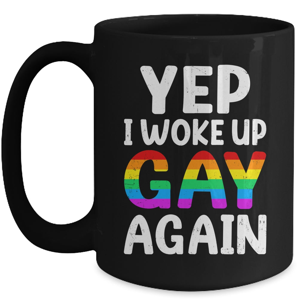 Woke Up Gay Again Pride Rainbow Month Queer Gay Party LGBTQ Mug | siriusteestore