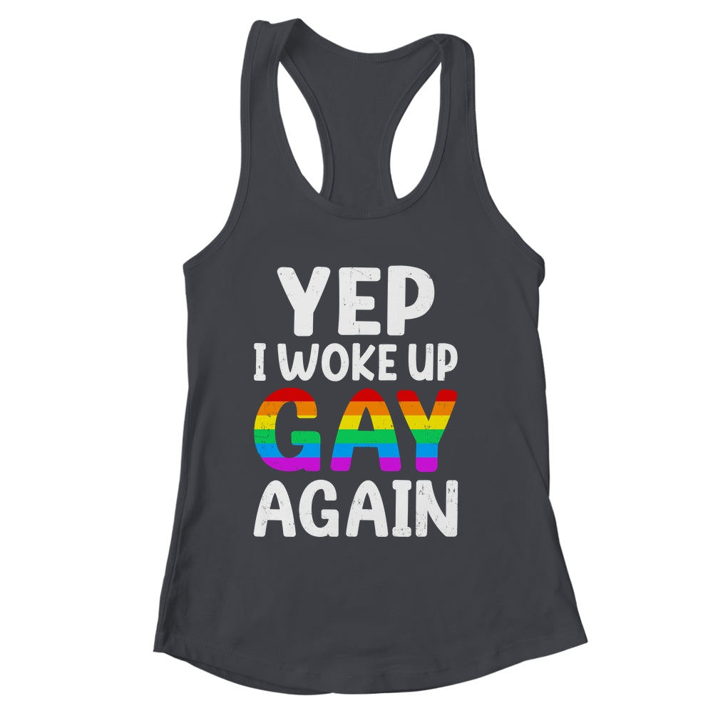 Woke Up Gay Again Pride Rainbow Month Queer Gay Party LGBTQ Shirt & Tank Top | siriusteestore
