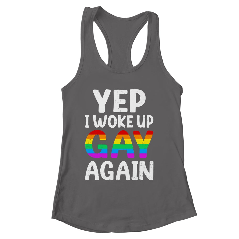 Woke Up Gay Again Pride Rainbow Month Queer Gay Party LGBTQ Shirt & Tank Top | siriusteestore
