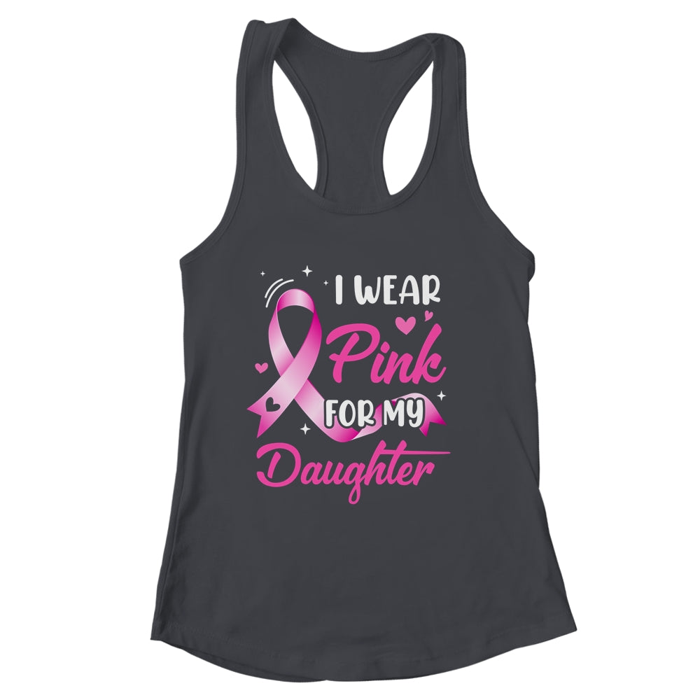 Woman I Wear Pink For My Daughter Breast Cancer Awareness Shirt & Tank Top | siriusteestore