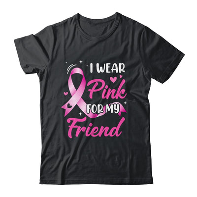 Woman I Wear Pink For My Friend Breast Cancer Awareness Shirt & Tank Top | siriusteestore