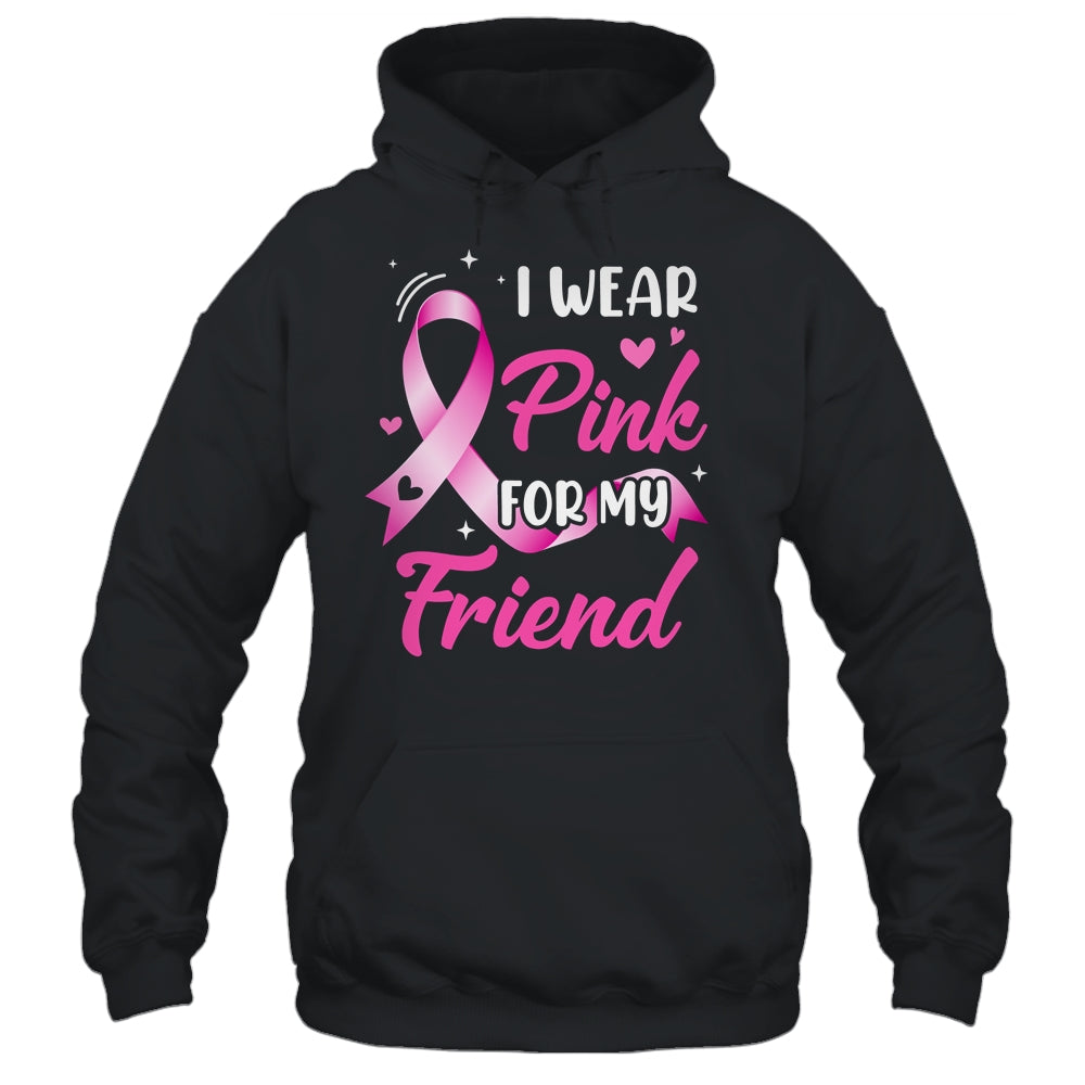 Woman I Wear Pink For My Friend Breast Cancer Awareness Shirt & Tank Top | siriusteestore