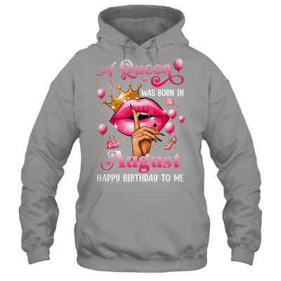 Womens A Queen Was Born In August Happy Birthday To Me Shirt & Tank Top | siriusteestore