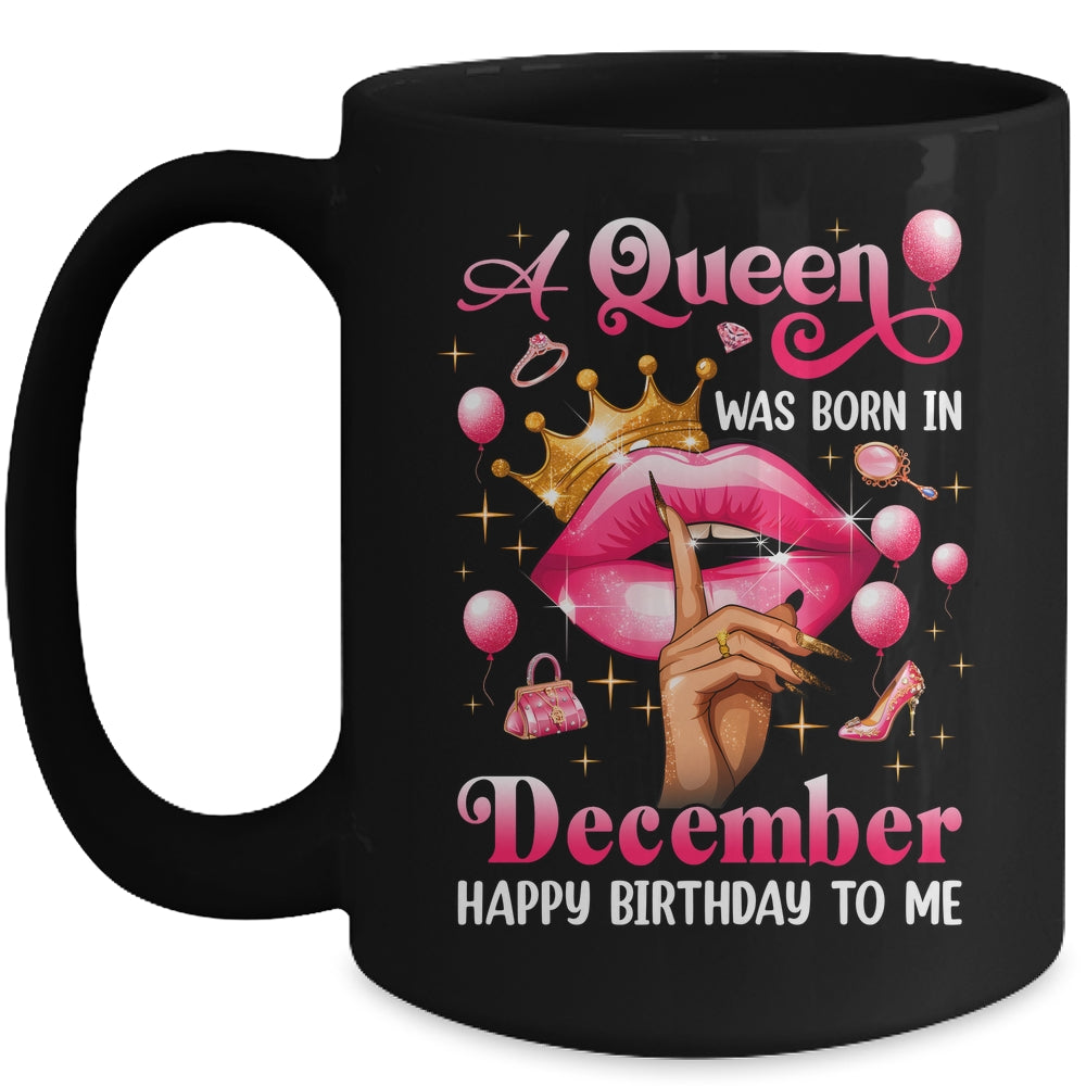 Womens A Queen Was Born In December Happy Birthday To Me Mug | siriusteestore
