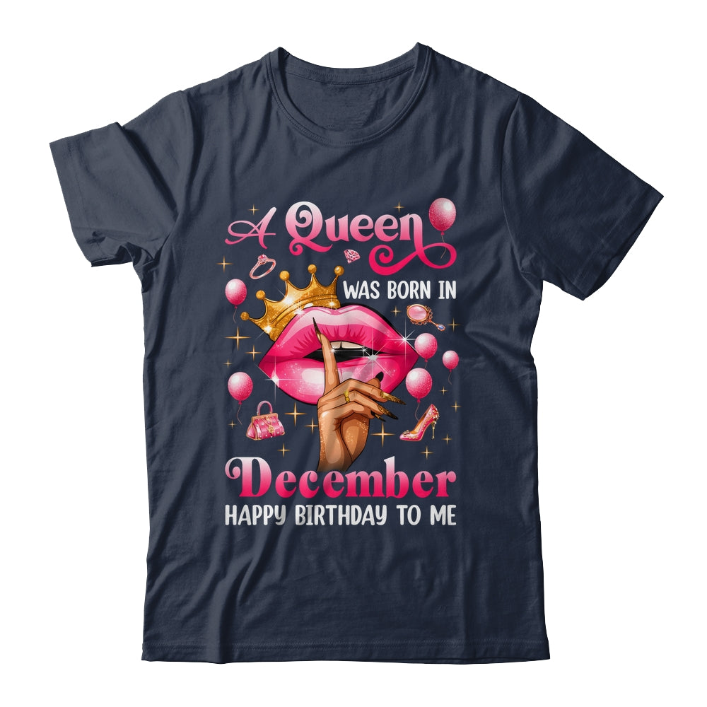 Womens A Queen Was Born In December Happy Birthday To Me Shirt & Tank Top | siriusteestore