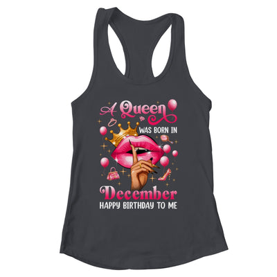 Womens A Queen Was Born In December Happy Birthday To Me Shirt & Tank Top | siriusteestore
