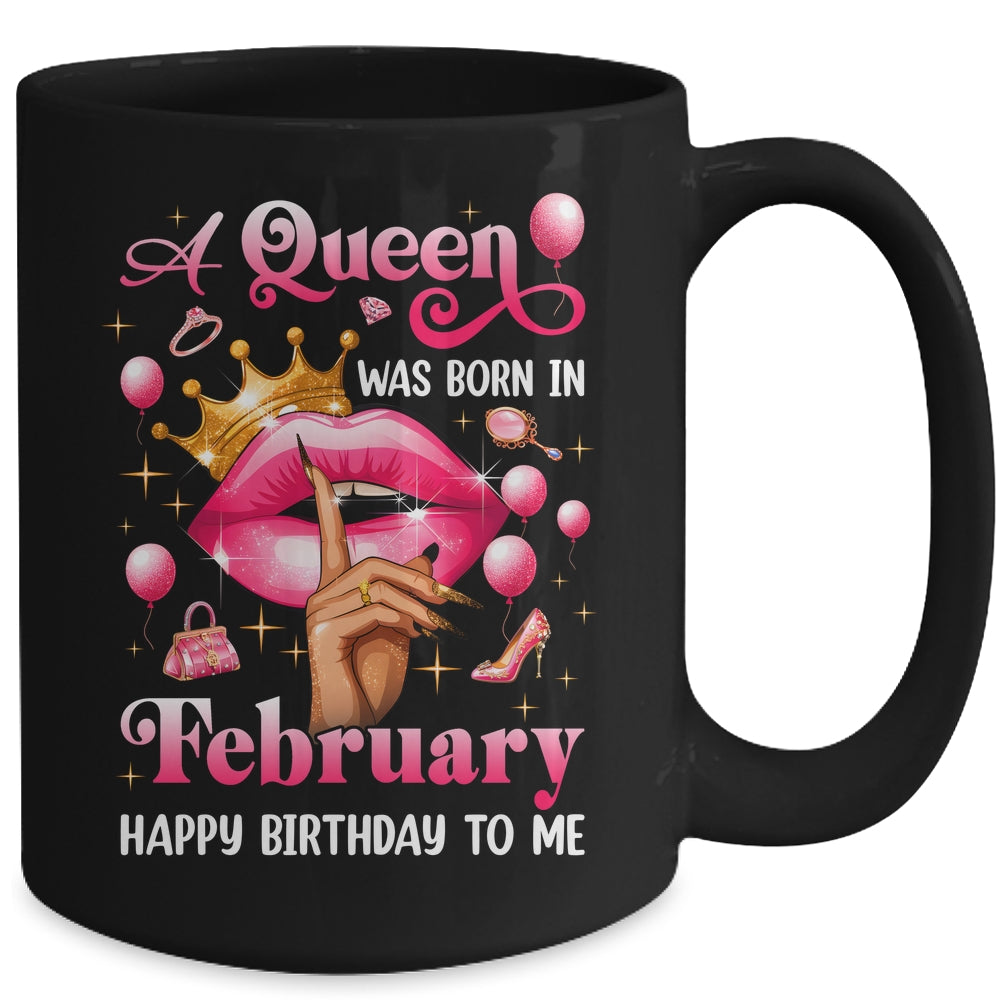 Womens A Queen Was Born In February Happy Birthday To Me Mug | siriusteestore