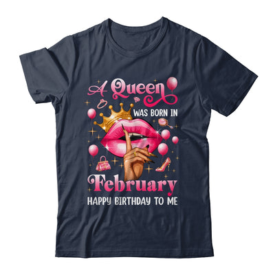 Womens A Queen Was Born In February Happy Birthday To Me Shirt & Tank Top | siriusteestore