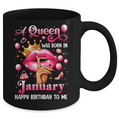Womens A Queen Was Born In January Happy Birthday To Me Mug | siriusteestore