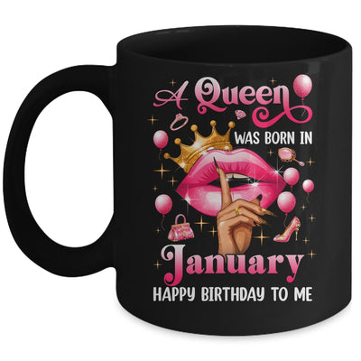 Womens A Queen Was Born In January Happy Birthday To Me Mug | siriusteestore