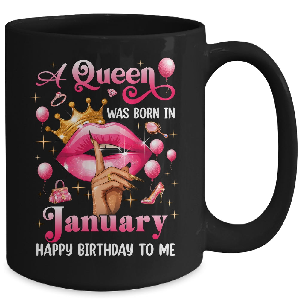 Womens A Queen Was Born In January Happy Birthday To Me Mug | siriusteestore