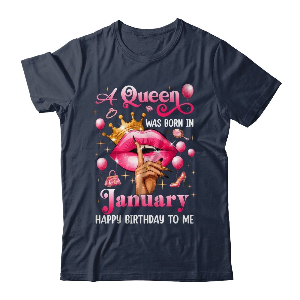 Womens A Queen Was Born In January Happy Birthday To Me Shirt & Tank Top | siriusteestore