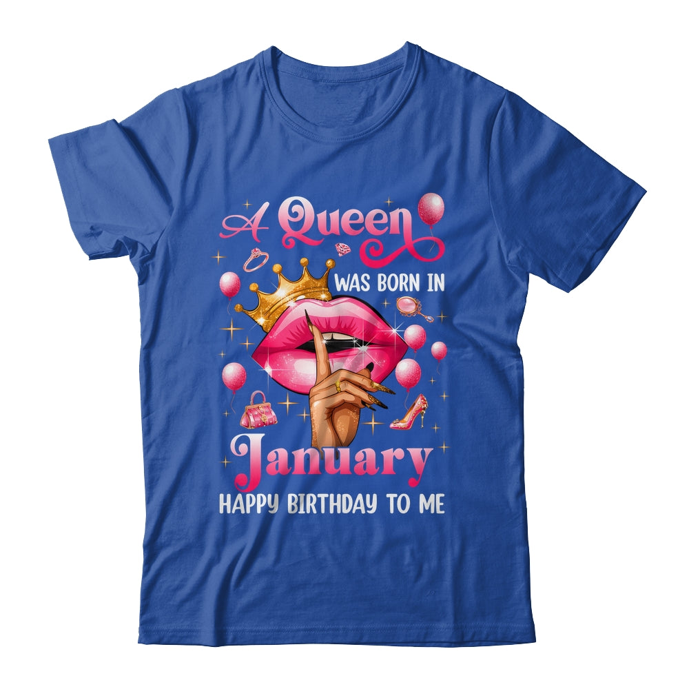 Womens A Queen Was Born In January Happy Birthday To Me Shirt & Tank Top | siriusteestore