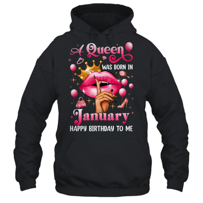 Womens A Queen Was Born In January Happy Birthday To Me Shirt & Tank Top | siriusteestore