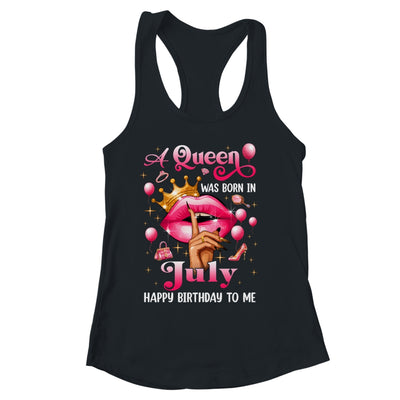 Womens A Queen Was Born In July Happy Birthday To Me Shirt & Tank Top | siriusteestore