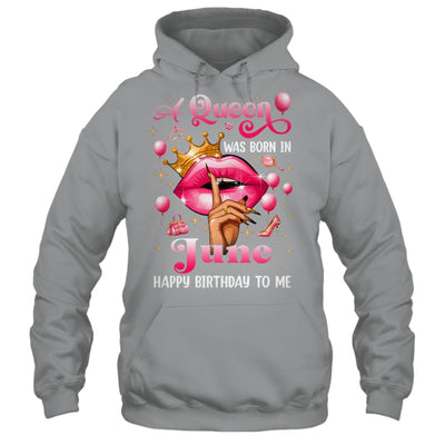 Womens A Queen Was Born In June Happy Birthday To Me Shirt & Tank Top | siriusteestore