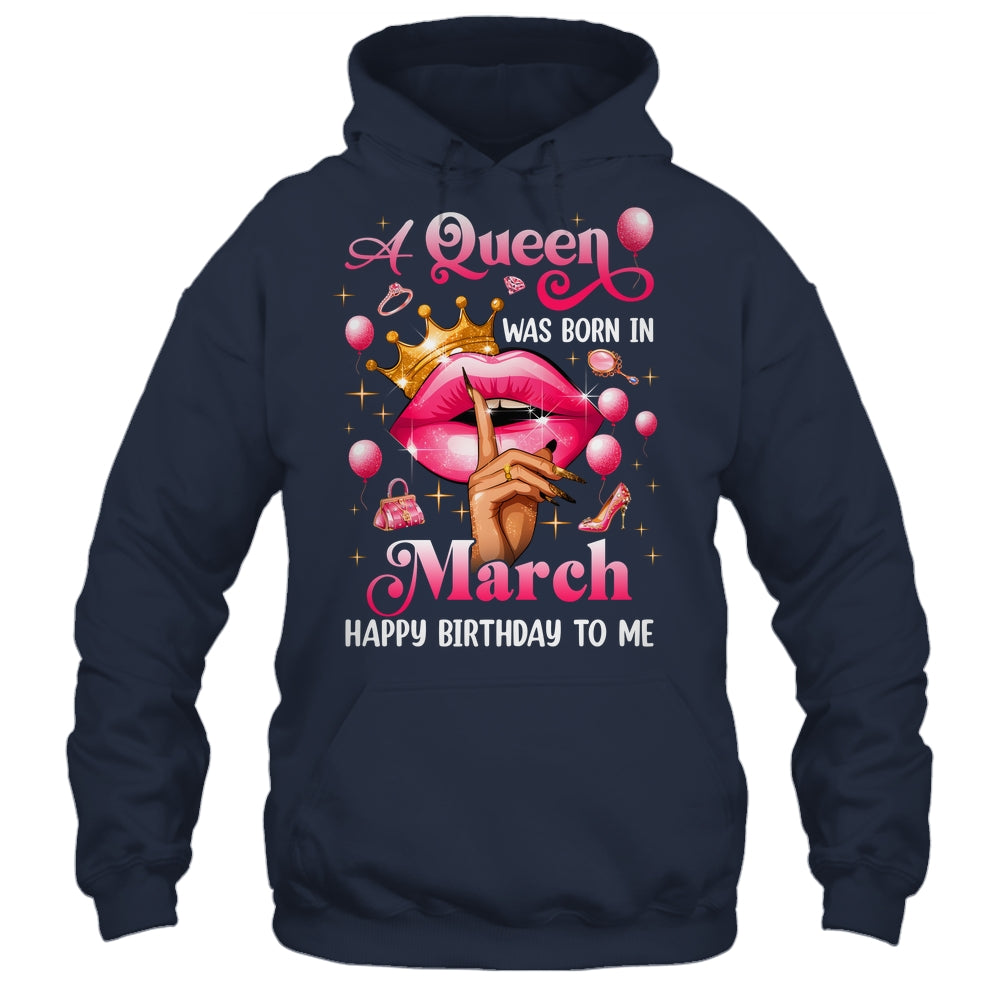 Womens A Queen Was Born In March Happy Birthday To Me Shirt & Tank Top | siriusteestore