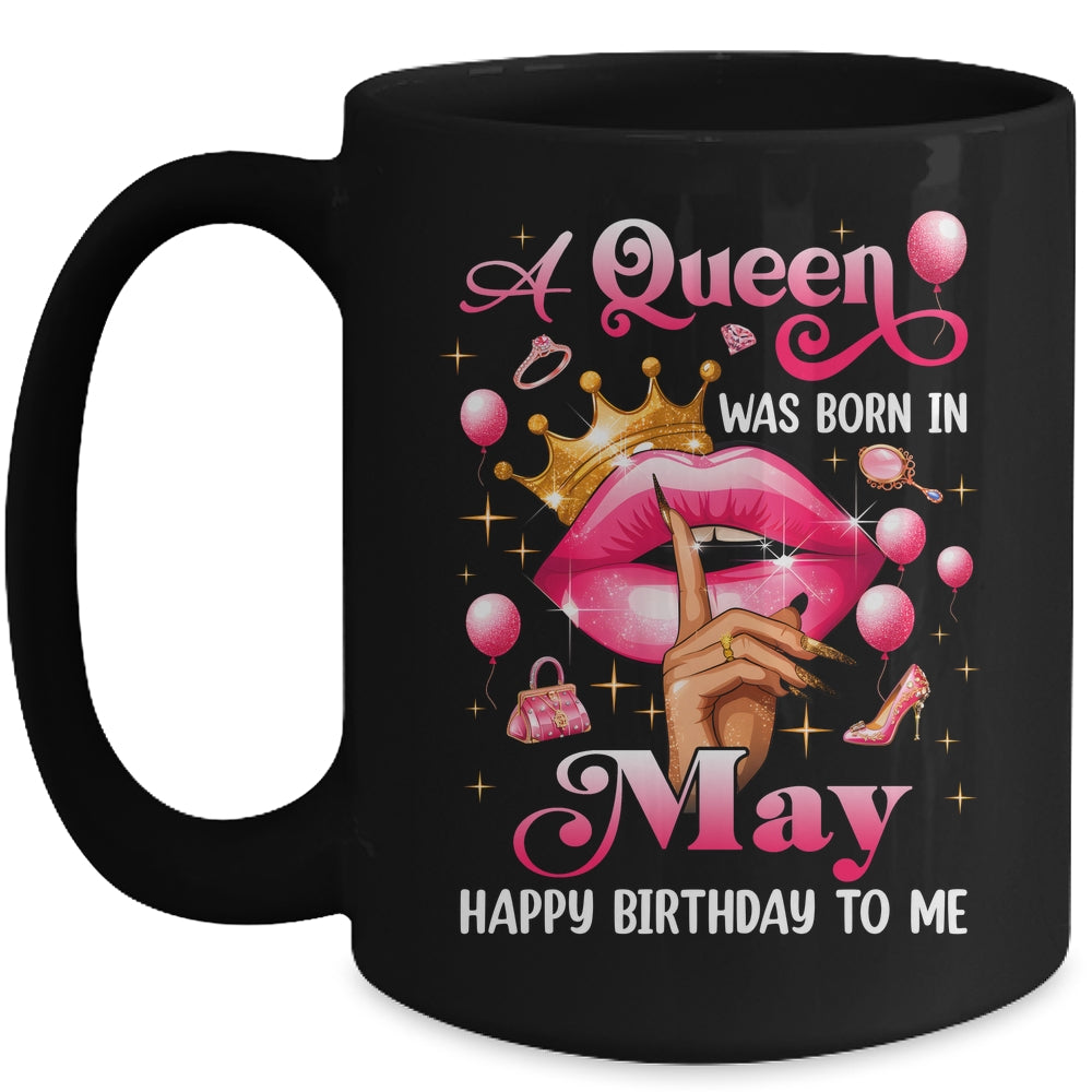 Womens A Queen Was Born In May Happy Birthday To Me Mug | siriusteestore