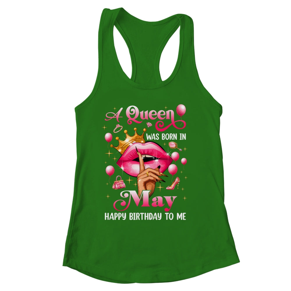 Womens A Queen Was Born In May Happy Birthday To Me Shirt & Tank Top | siriusteestore