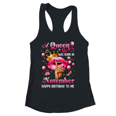 Womens A Queen Was Born In November Happy Birthday To Me Shirt & Tank Top | siriusteestore