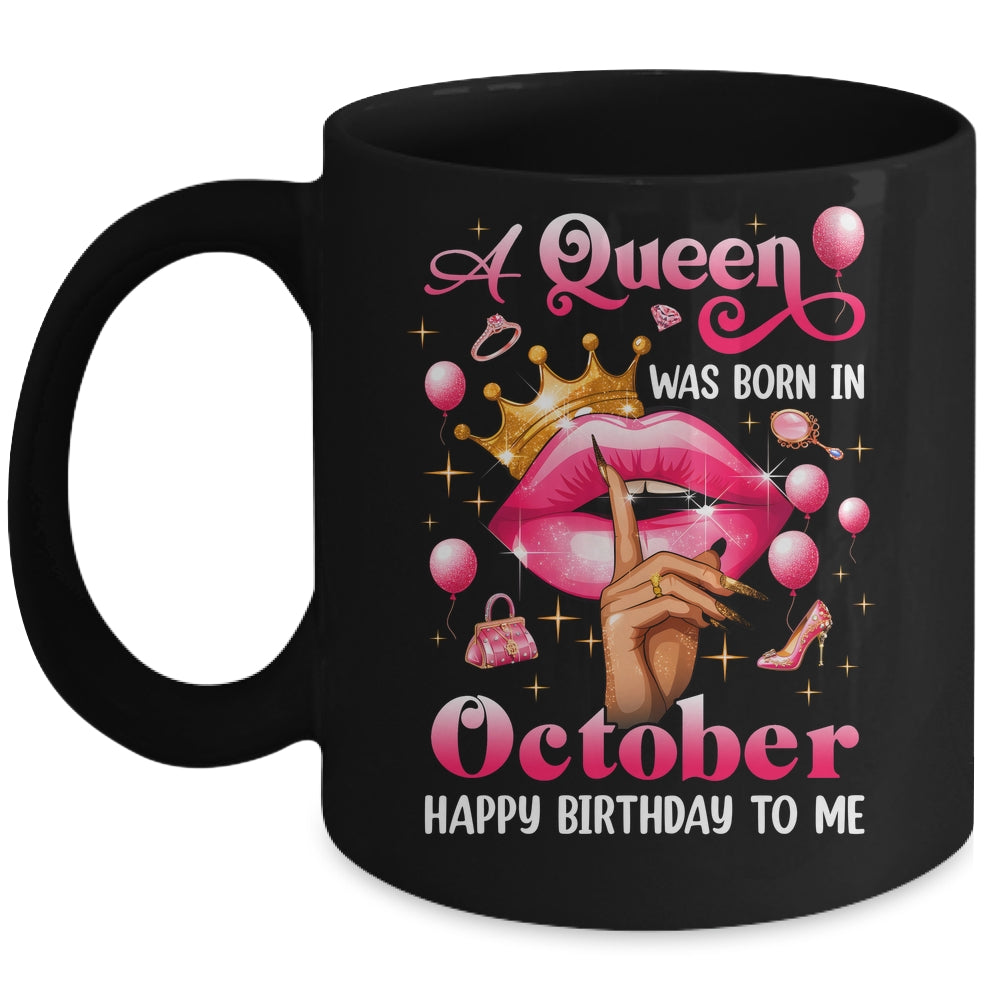 Womens A Queen Was Born In October Happy Birthday To Me Mug | siriusteestore