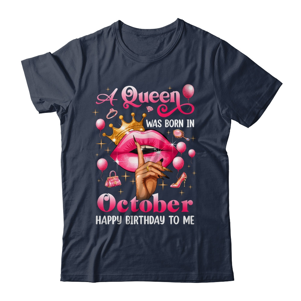 Womens A Queen Was Born In October Happy Birthday To Me Shirt & Tank Top | siriusteestore