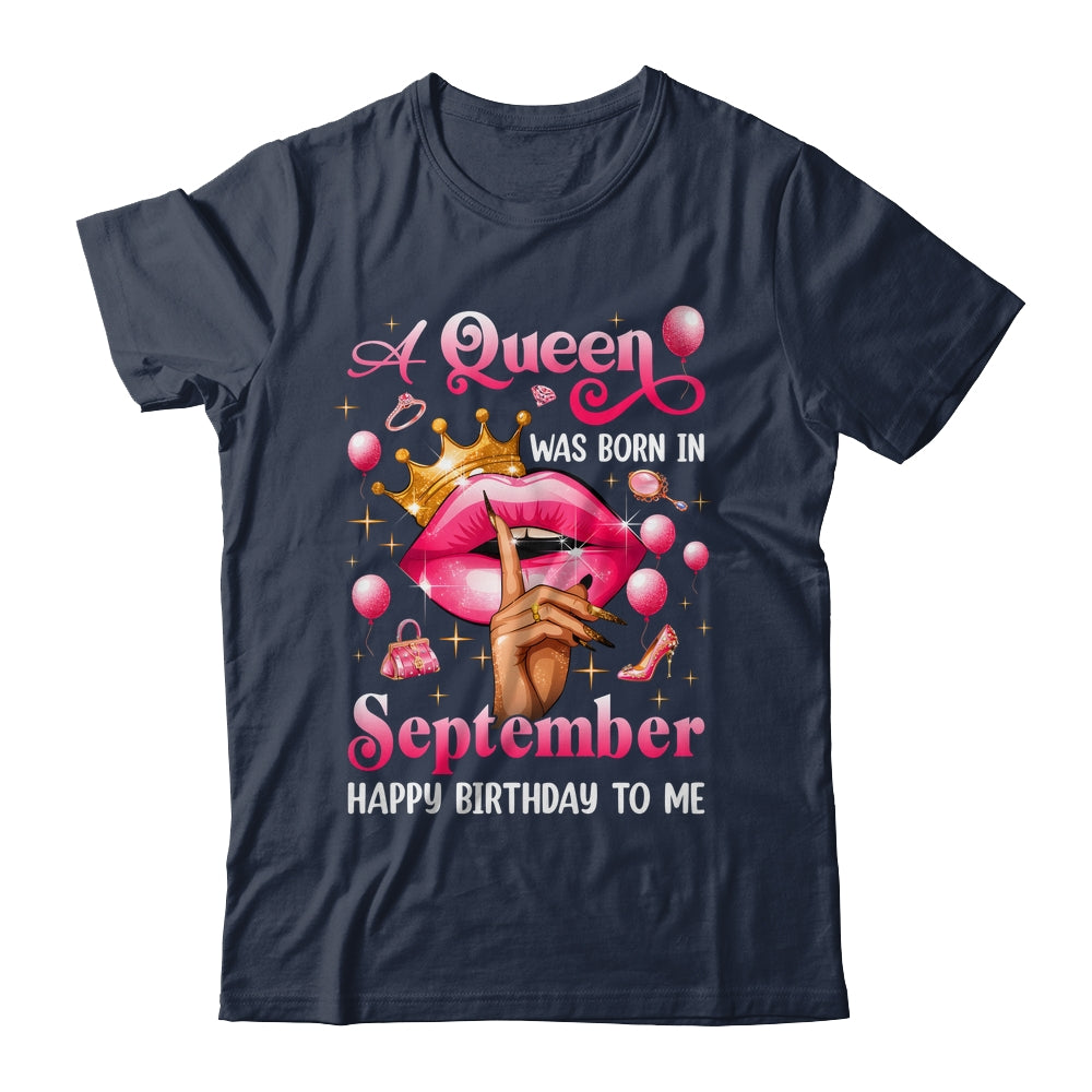 Womens A Queen Was Born In September Happy Birthday To Me Shirt & Tank Top | siriusteestore