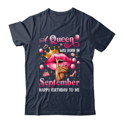 Womens A Queen Was Born In September Happy Birthday To Me Shirt & Tank Top | siriusteestore