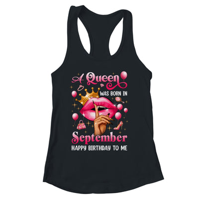 Womens A Queen Was Born In September Happy Birthday To Me Shirt & Tank Top | siriusteestore