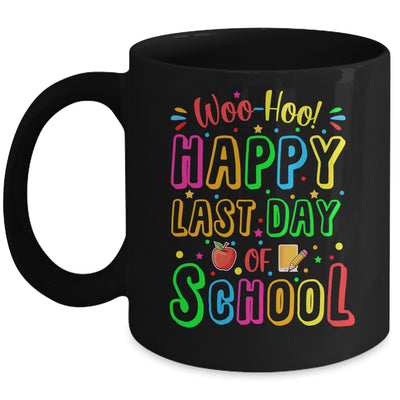 Woo Hoo Happy Last Day Of School Funny Teacher Student Mug | siriusteestore