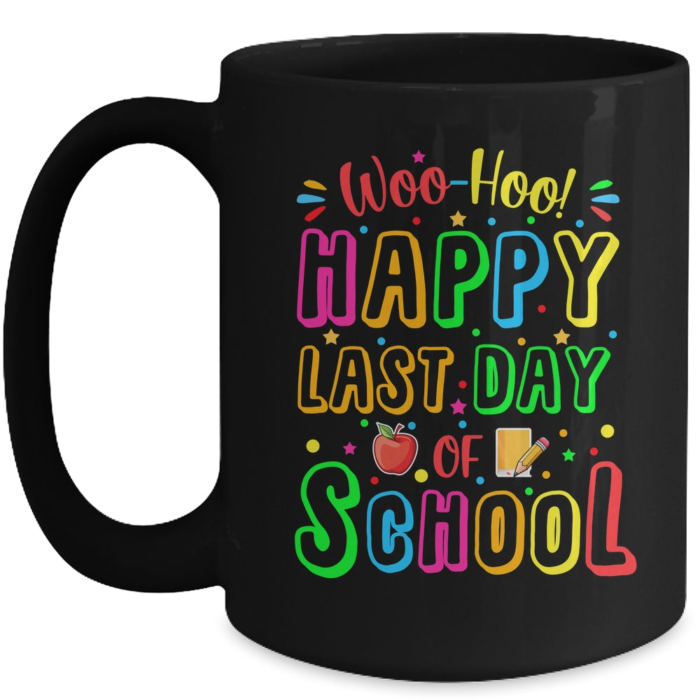 Woo Hoo Happy Last Day Of School Funny Teacher Student Mug | siriusteestore