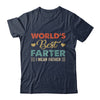 Worlds Best Farter I Mean Father For Dad Fathers Day Shirt & Hoodie | siriusteestore