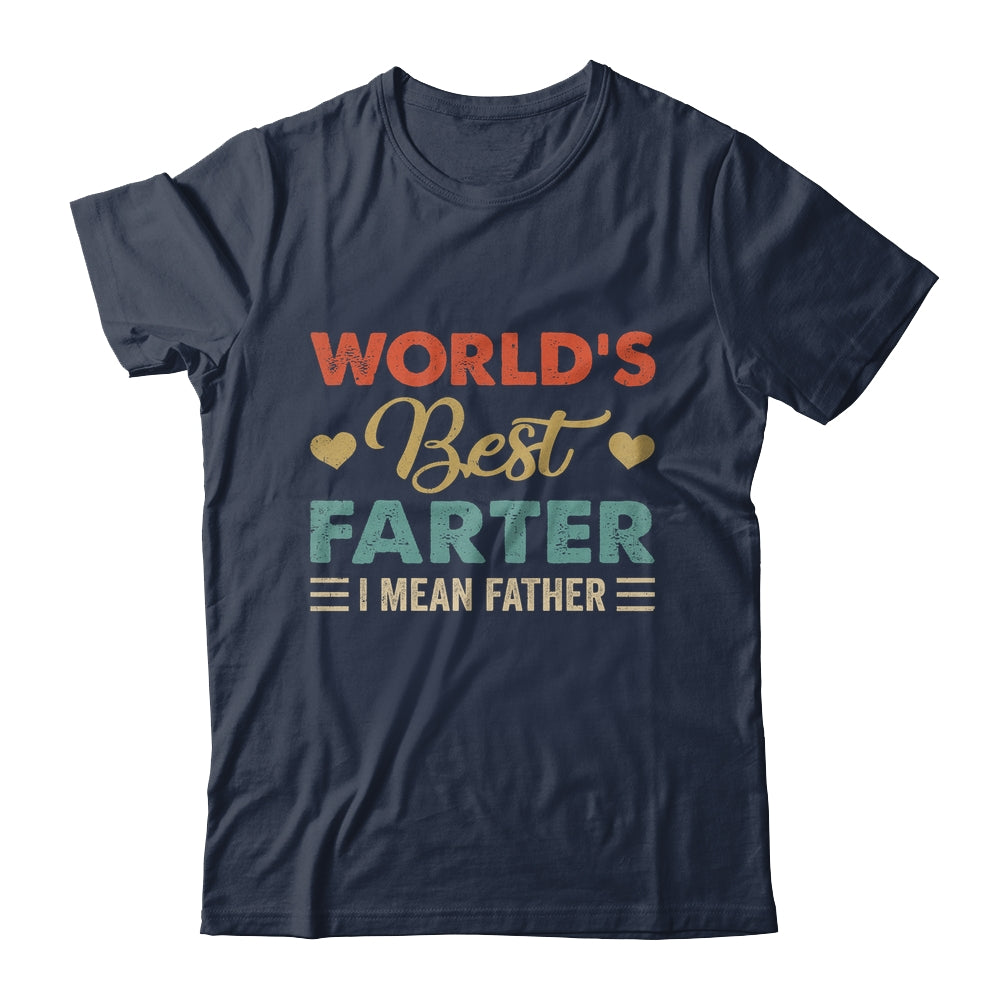 Worlds Best Farter I Mean Father For Dad Fathers Day Shirt & Hoodie | siriusteestore